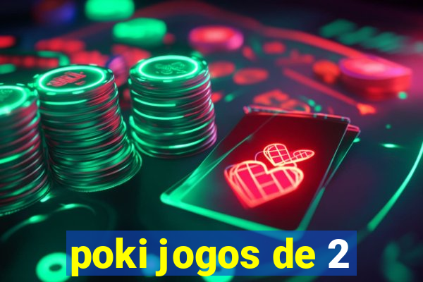 poki jogos de 2